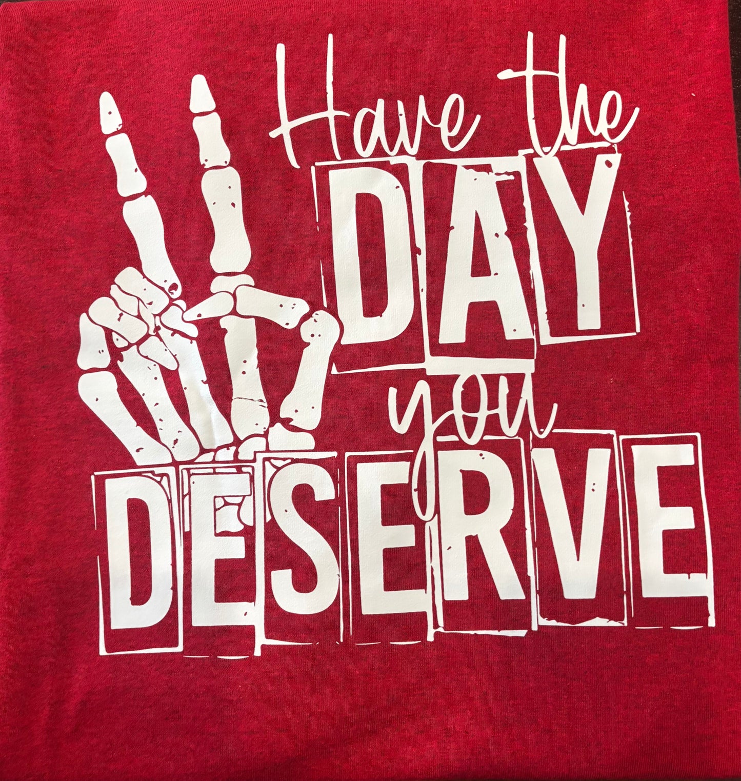 Have The Day T-shirt - Adult